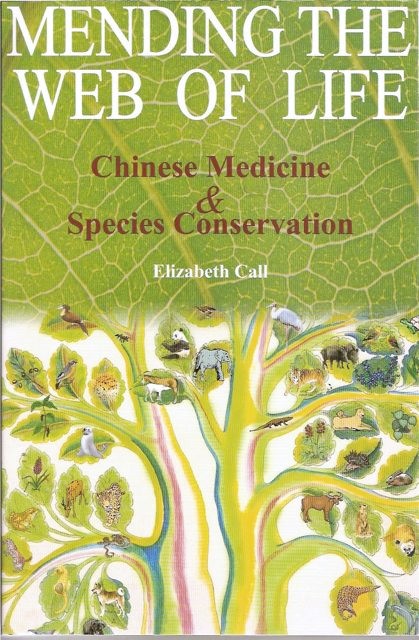 Mending the Web of Life: Chinese Medicine & Species Conservation. Book by Elizabeth Call. Book cover shows many different animals on branches of a leaf.